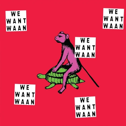 WAAN / ヴァーン / We Want WAAN(LP)