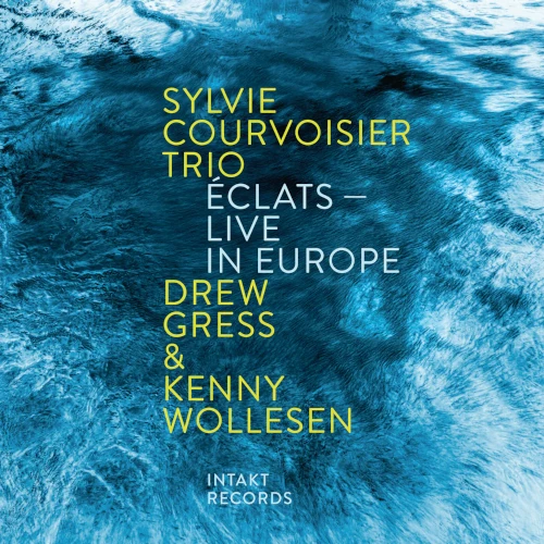 SYLVIE COURVOISIER / シルヴィー・クルボアジェ / Eclats - Live In Europe