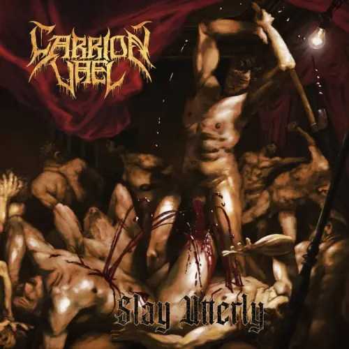 CARRION VAEL / SLAY UTTERLY