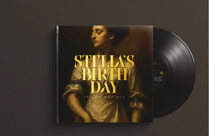 FELLOW MORTALS / STELLA'S BIRTH-DAY (10')