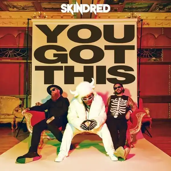 SKINDRED / スキンドレッド / YOU GOT THIS(JAPAN ONLY)
