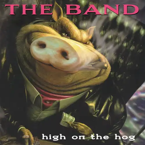THE BAND / ザ・バンド / HIGH ON THE HOG (30TH ANNIVERSARY EDITION) (2LP)