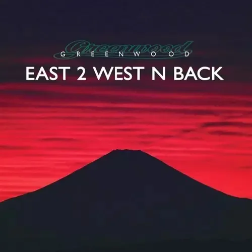 GREENWOOD / グリーンウッド / EAST 2 WEST N BACK (LP)