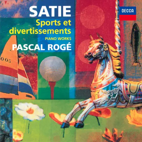 PASCAL ROGE / パスカル・ロジェ / SATIE: SPORTS ET DIVERTISSEMENTS, ETC. / スポーツと気晴らし~ロジェ・プレイズ・サティ3