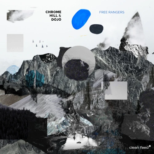 CHROME HILL & DOJO / Free Rangers