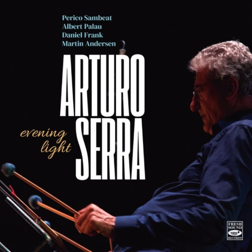 ARTURO SERRA / アルトゥーロ・セラ / Evening Light