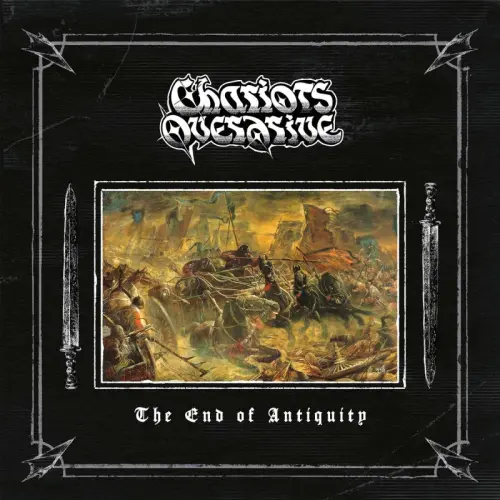 CHARIOTS OVERDRIVE / THE END OF ANTIQUITY