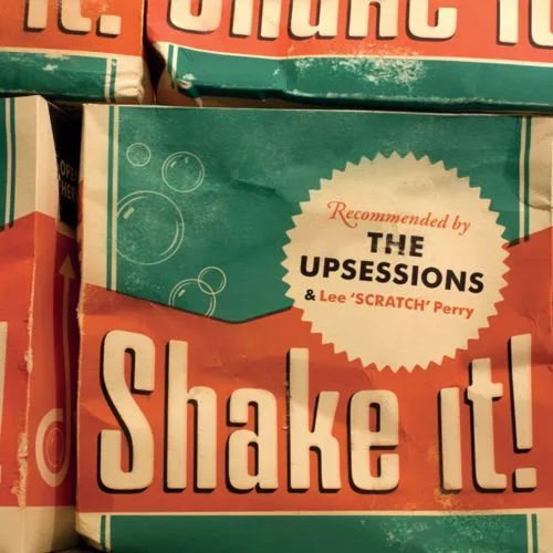 THE UPSESSIONS & LEE PERRY / SHAKE IT