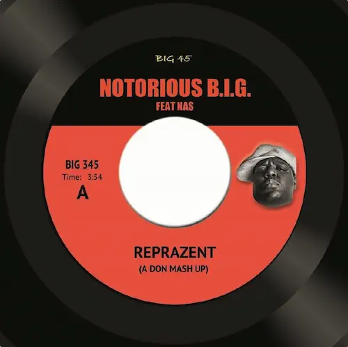 NOTORIOUS B.I.G. FEAT NAS / MF DOOM / REPRAZENT (A DON MASH UP) / CLEAR THE PIPES (A DON MASH UP) (7inch)