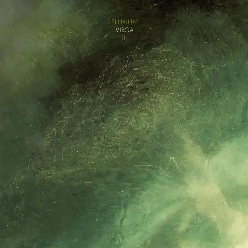 ELUVIUM / エルヴィウム / VIRGA III (COLORED LP)