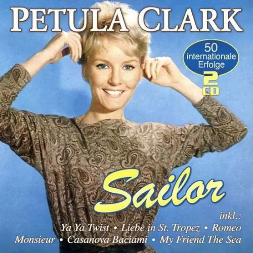 PETULA CLARK / SAILOR - 50 INTERNATIONALE ERFOLGE (2CD)
