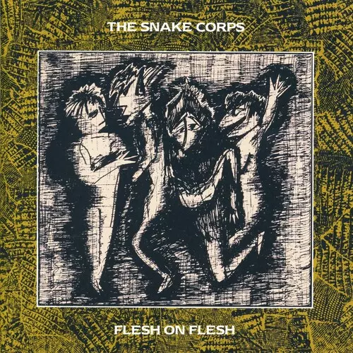SNAKE CORPS / FLESH ON FLESH (EXPANDED VERSION)