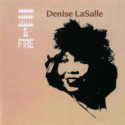 DENISE LASALLE / デニス・ラサール / レイン・アンド・ファイア