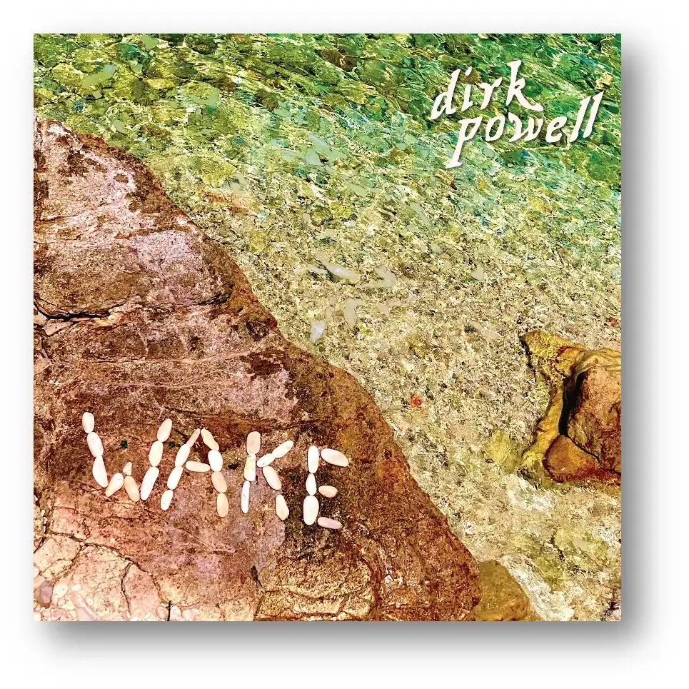 DIRK POWELL / ダーク・パウエル / WAKE (CD)