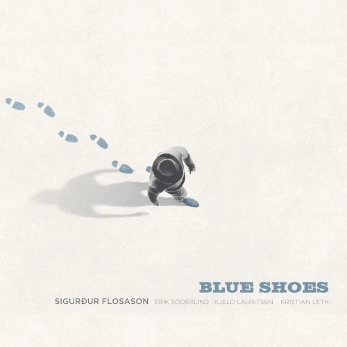 Blue Shoes/SIGUROUR FLOSASON/ジャズとソウルの間を行き来しながら