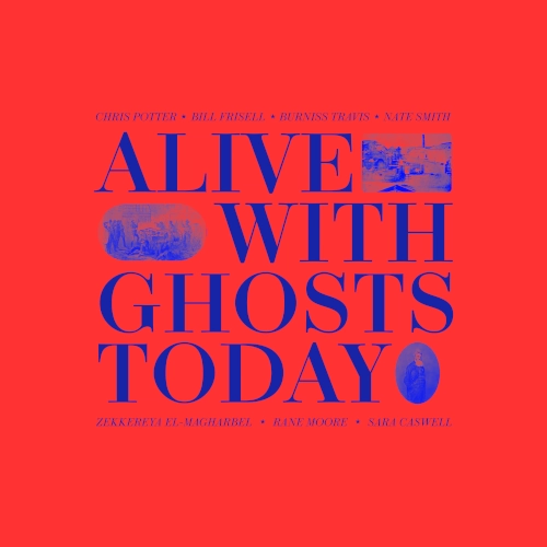 CHRIS POTTER / クリス・ポッター / ALIVE WITH GHOSTS TODAY / アライヴ・ウィズ・ゴースツ・トゥデイ(SHM-CD)
