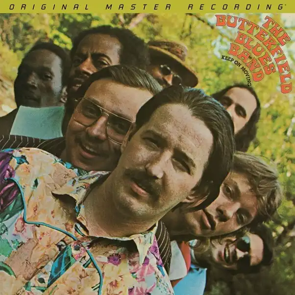 BUTTERFIELD BLUES BAND バターフィールド・ブルース・バンドの69年5作目『KEEP ON MOVING』がMOBILE FIDELITYから限定ナンバー入りSACDと180グラム重量盤LPで登場!
