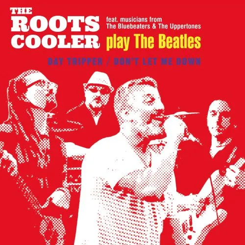 DAY TRIPPER/THE ROOTS COOLER/ビートルズ「DAY TRIPPER」「DON'T LET