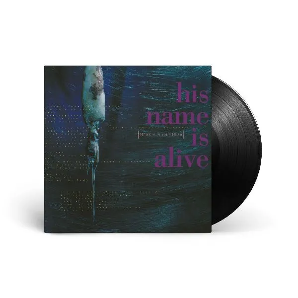 HIS NAME IS ALIVE / ヒズ・ネイム・イズ・アライヴ / HOME IS IN YOUR HEAD(LP)