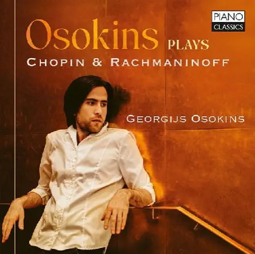 GEORGIJS OSOKINS / ゲオルギス・オソーキンス / CHOPIN / RACHMANINOV:PIANO WORKS