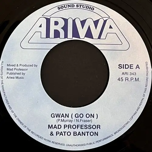 MAD PROFESSOR & PATO BANTON / GWAN (GO ON)