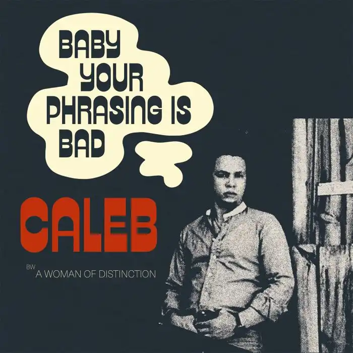 CALEB / BABY YOUR PHRASING IS BAD (7")