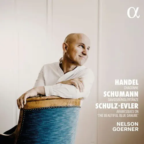 NELSON GOERNER / ネルソン・ゲルナー / SCHUMANN / HANDEL / SCHULZ-EVLER