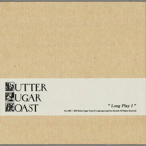Long Play I/Butter Sugar Toast/懐古でも再現でもない｜PUNK