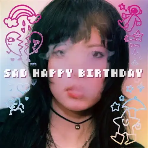 Sad Happy Birthdays / Sad Happy Birthday