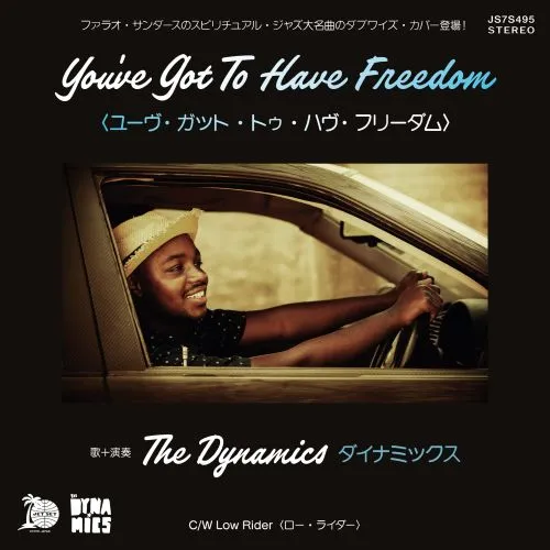 YOU'VE GOT TO HAVE FREEDOM / LOW RIDER/DYNAMICS/PHAROAH SANDERSと