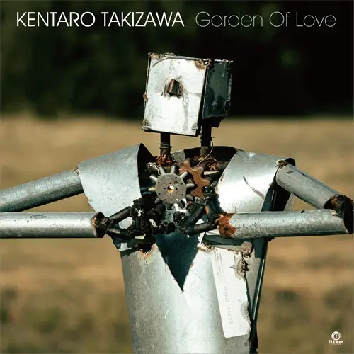 KENTARO TAKIZAWA / GARDEN OF LOVE