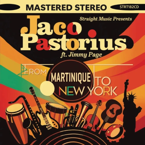 JACO PASTORIUS / ジャコ・パストリアス / FROM MARTINIQUE TO NEW YORK / フロム・マルティニーク・トゥ・ニューヨーク