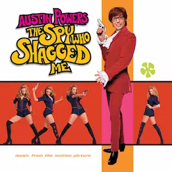 ORIGINAL SOUNDTRACK / オリジナル・サウンドトラック / AUSTIN POWERS: THE SPY WHO SHAGGED ME