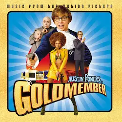 ORIGINAL SOUNDTRACK / オリジナル・サウンドトラック / AUSTIN POWERS IN GOLDMEMBER