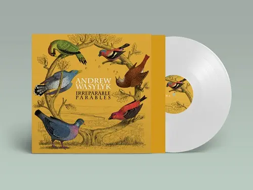 ANDREW WASYLYK / アンドリュー・ワシュリク / IRREPARABLE PARABLES (WHITE VINYL)