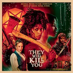CARLOS RAGAEL RIVERA / カルロス・ラファエル・リヴェラ / THEY WILL KILL YOU (ORIGINAL MOTION PICTURE SOUNDTRACK)