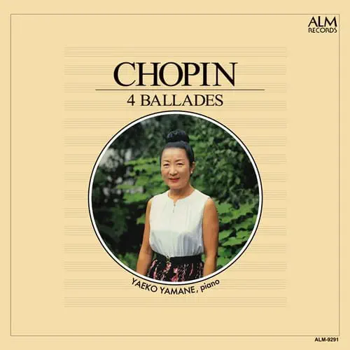 YAEKO YAMANE / 山根弥生子 / ショパン:4つのバラード
