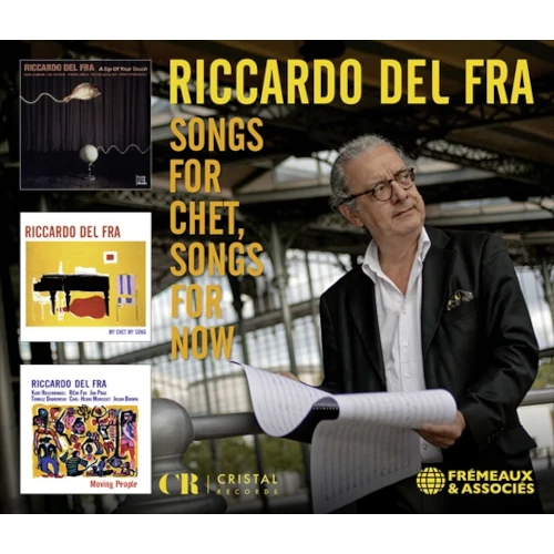 RICCARDO DEL FRA / リカルド・デル・フラ / Songs For Chet, Songs For Now(3CD)