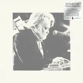 EVIL GRAHAM LEE / I THINK I'M ALONE NOW
