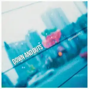 DOWN AND OUTS (UK) / DISCONNECT