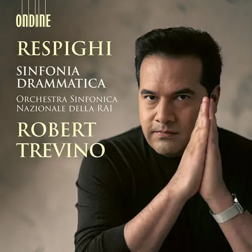 ROBERT TREVINO / ロバート・トレヴィーノ / RESPIGHI:SINFONIA DRAMMATICA