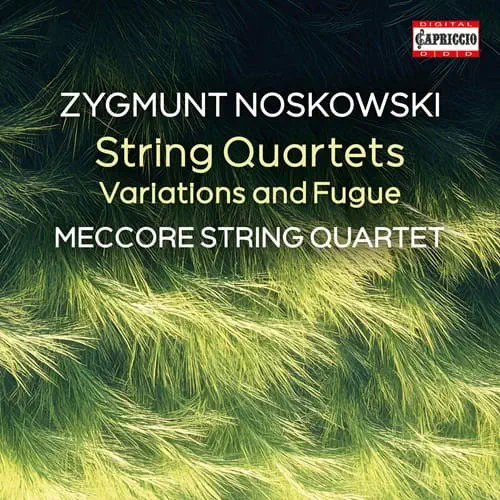 MECCORE STRING QUARTET / メッコーレ弦楽四重奏団 / NOSKOWSKI:STRING QUARTETS