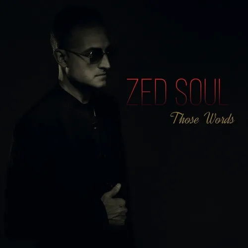 ZED SOUL / THOSE WORDS