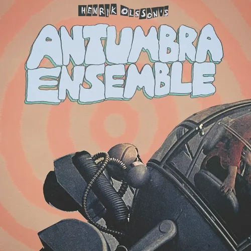 HENRIK OLSSON / ANTUMBRA ENSEMBLE