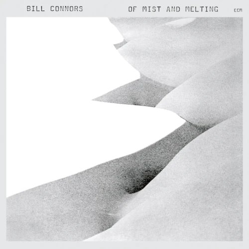 BILL CONNORS / ビル・コナーズ / Of Mist and Melting(LP)