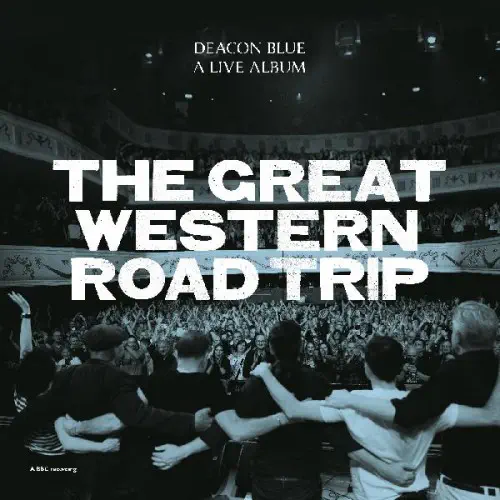 DEACON BLUE / ディーコン・ブルー / THE GREAT WESTERN ROAD TRIP: A LIVE ALBUM (2CD) 【RECORD STORE DAY 2026.04.18】