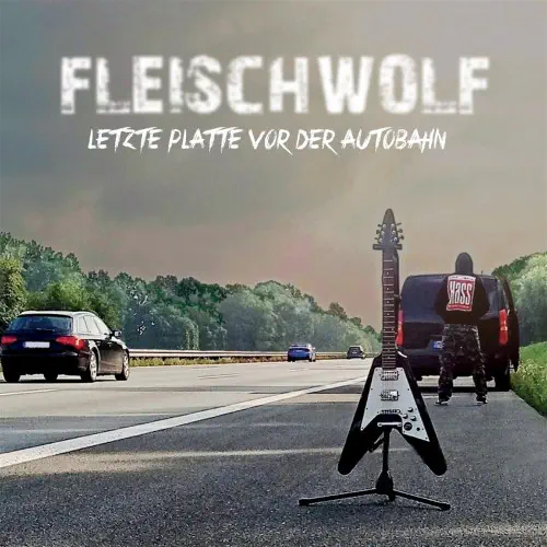 FLEISCHWOLF / LETZTE PLATTE VOR DER AUTOBAHN (LP/COLOR VINYL)
