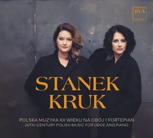 JUSTYNA STANEK / ユスティナ・スタネク / 20TH CENTURY POLISH MUSIC FOR OBOE AND PIANO