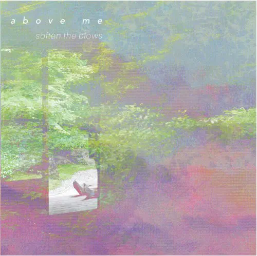 ABOVE ME / SOFTEN THE BLOWS (LP)