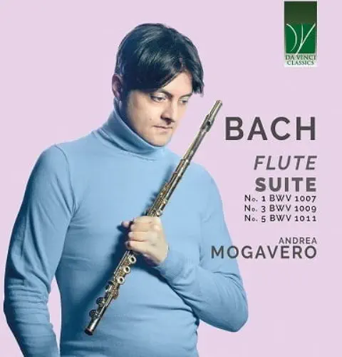 ANDREA MOGAVERO / アンドレア・モガヴェロ / BACH:FLUTE SUITE NO.1,3&5